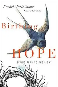 Birthing Hope: Giving Fear to the Light