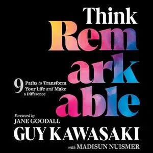 Think Remarkable: 9 Paths to Transform Your Life and Make a Difference [Audiobook]