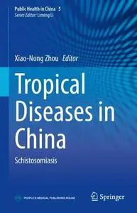 Tropical Diseases in China: Schistosomiasis