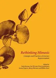 Rethinking Mimesis : Concepts and Practices of Literary Representation