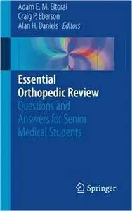 Essential Orthopedic Review: Questions and Answers for Senior Medical Students