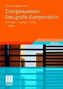 Energieausweis - Das große Kompendium: Grundlagen - Erstellung - Haftung