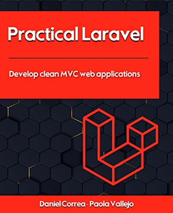 Practical Laravel : Develop clean MVC web applications