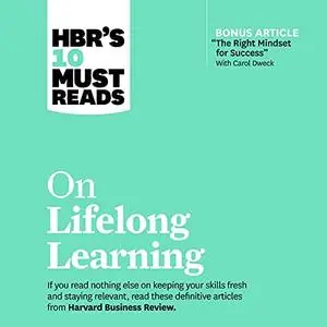 HBR's 10 Must Reads on Lifelong Learning: HBR's 10 Must Reads Series [Audiobook]