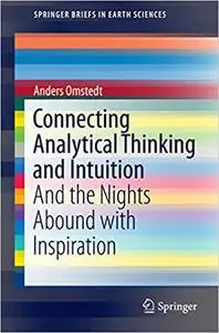 Connecting Analytical Thinking and Intuition: And the Nights Abound with Inspiration (Repost)