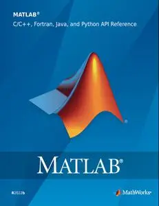 MATLAB C/C++, Fortran, Java, and Python API Reference