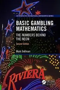 Basic Gambling Mathematics: The Numbers Behind the Neon, 2nd Edition