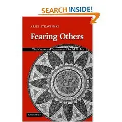 Fearing Others: The Nature and Treatment of Social Phobia (Repost) 