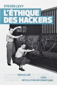 Steven Levy, "L'Ethique des hackers"