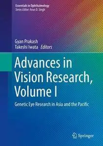 Advances in Vision Research, Volume I: Genetic Eye Research in Asia and the Pacific: 1 (Essentials in Ophthalmology)