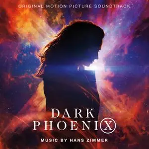 Hans Zimmer - Dark Phoenix (Original Motion Picture Soundtrack) (2019)