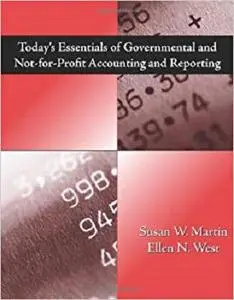Today's Essentials of Governmental and Not-for-Profit Accounting and Reporting
