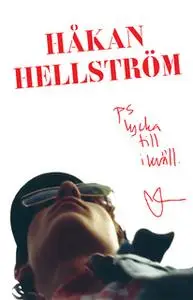 «PS lycka till i kväll» by Håkan Hellström