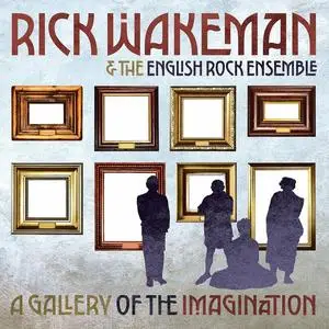 Rick Wakeman & The English Rock Ensemble - A Gallery Of The Imagination (2023)