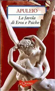 Apuleio - La favola di Eros e Psiche