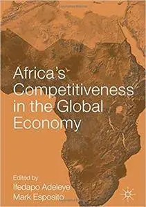 Africa's Competitiveness in the Global Economy