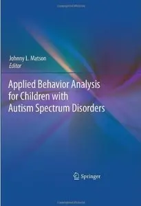 Applied Behavior Analysis for Children with Autism Spectrum Disorders (repost)