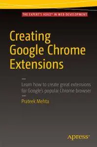 Creating Google Chrome Extensions (Repost)