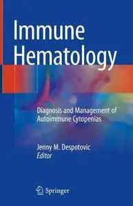 Immune Hematology: Diagnosis and Management of Autoimmune Cytopenias