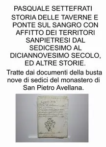 STORIA DELLE TAVERNE E PONTE SUL SANGRO CON AFFITTO DEI TERRITORI SANPIETRESI DAL SEDICESIMO AL DICIANNOVESIMO SECOLO, E