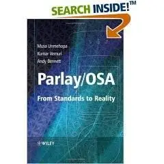 Parlay/OSA: From Standards to Reality