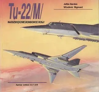 Tu-22 i Tu-22M - naddźwiękowe bombowce Rosji (Sekrety konstrukcji lotniczych 3)