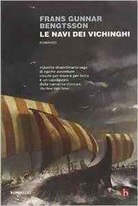 Frans Gunnar Bengtsson - Le navi dei Vichinghi (Repost)