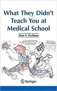 What They Didn’t Teach You at Medical School [Repost]