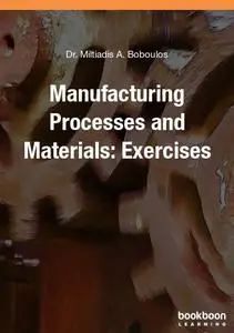 Manufacturing Processes and Materials: Exercises