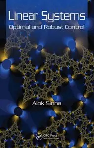 Linear Systems: Optimal and Robust Control (repost)