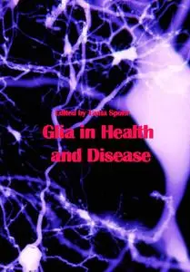 "Glia in Health and Disease" ed. by Tania Spohr