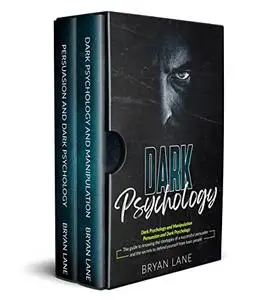Dark psychology: (2 Books in 1): Dark Manipulation; Persuasion and Dark psychology
