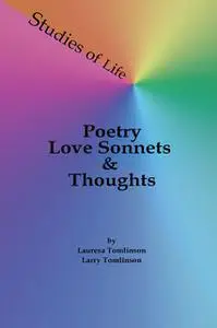 «Studies of Life – Poetry, Love Sonnets & Thoughts» by Lauresa Tomlinson