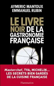 Le Livre noir de la gastronomie française