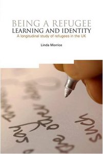 Being a Refugee: Learning and Identity: A longitudinal study of refugees in the UK (repost)