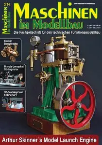 Maschinen im Modellbau - Fachzeitschrift für den technischen Funktionsmodellbau 03/2014