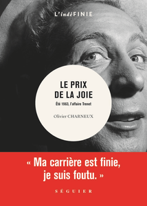 Olivier Charneux, "Le prix de la joie - Eté 1963, l'affaire Charles Trenet"