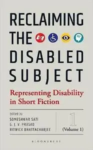 Reclaiming the Disabled Subject: Representing Disability in Short Fiction