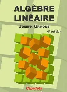 Joseph Grifone, "Algèbre linéaire, 4e édition" (repost)