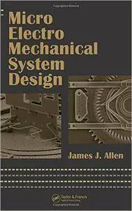 James J. Allen - Micro Electro Mechanical System Design (Mechanical Engineering) [Repost]