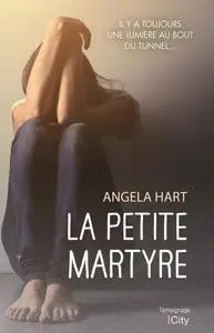 Angela Hart, "La petite martyre"