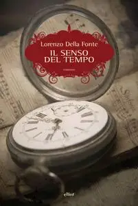 Lorenzo Della Fonte - Il senso del tempo