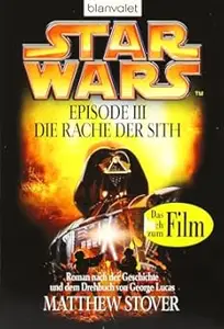 Star Wars Episode 3. Die Rache der Sith