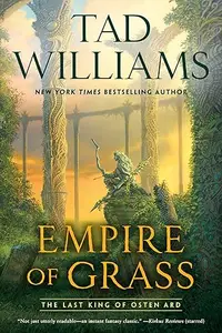 Empire of Grass: The Last King of Osten Ard Series, Book 2