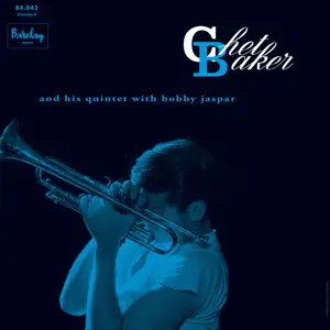 Chet Baker - Chet Baker And His Quintet With Bobby Jaspar (Chet Baker in Paris Vol.3) (2024) [Official Digital Download 24/192]