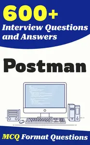 600+ Postman Interview Questions and Answers
