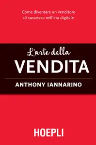 L'arte della vendita - Anthony Iannarino