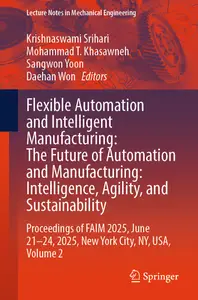 Flexible Automation and Intelligent Manufacturing  The Future of Automation and Manufacturing  In...