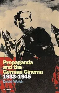 Propaganda and the German Cinema, 1933-1945 (Cinema and Society)
