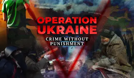 Operation Ukraine: Crime without Punishment (2022)